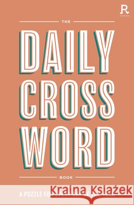 The Daily Crossword Book: A puzzle for every day of the year Richardson Puzzles and Games 9781913602536 Richardson Publishing