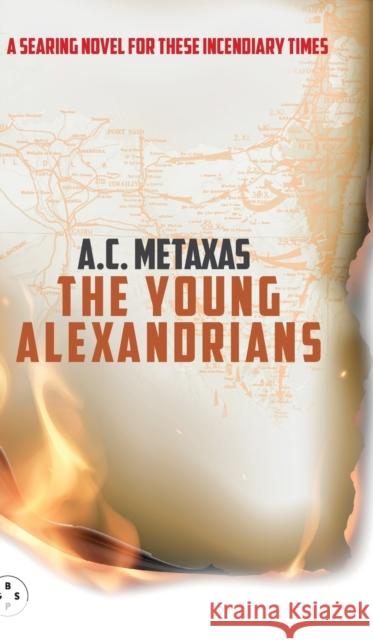 The YOUNG ALEXANDRIANS A.C. Metaxas 9781913606459