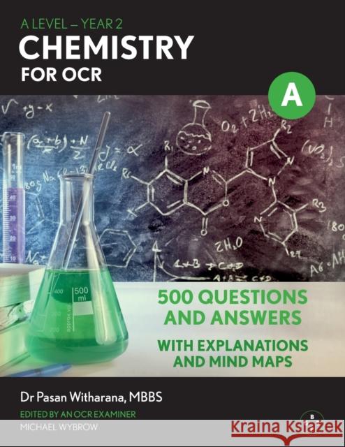 A Level Chemistry For OCR: Year 2: 500 Questions and Answers Dr. Pasan Witharana 9781913606800 Eyewear Publishing