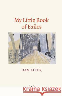My Little Book Of Exiles Dan Alter 9781913606947 Eyewear Publishing