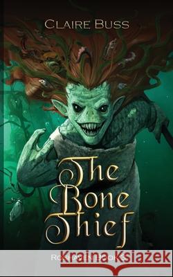 The Bone Thief Claire Buss 9781913611057