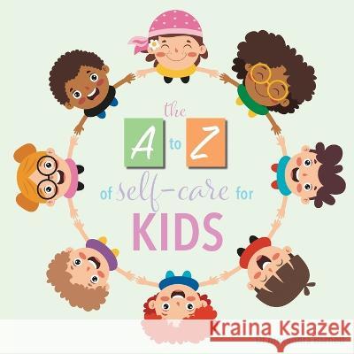 A-Z of Self-Care for Kids Alexandra Barnett 9781913615802 Shaw Callaghan Ltd