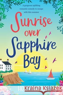 Sunrise over Sapphire Bay: Large Print edition Martin, Holly 9781913616069