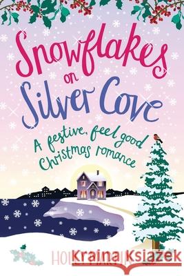 Snowflakes on Silver Cove: Large Print edition Martin, Holly 9781913616106
