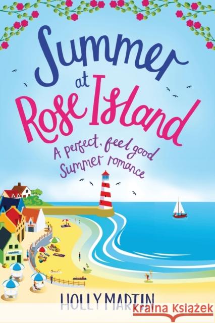 Summer at Rose Island: Large Print edition Martin, Holly 9781913616113 Sunshine, Seaside & Sparkles