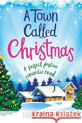 A Town called Christmas: Large Print edition Martin, Holly 9781913616120