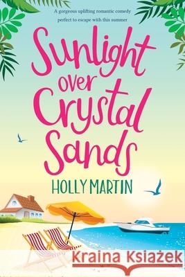 Sunlight over Crystal Sands: Large Print Edition Holly Martin 9781913616243