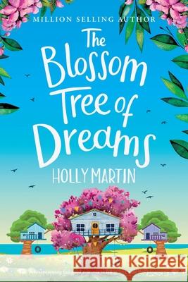 The Blossom Tree of Dreams: Large Print edition Holly Martin 9781913616342