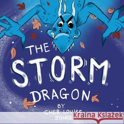 The Storm Dragon: Large Print Edition Cher Louise Jones Lee Dixon 9781913619602 Feisty Kids (an Imprint of Feisty Scholar Pub