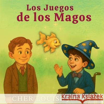 Los Juegos del Mago Cher Louise Jones 9781913619640