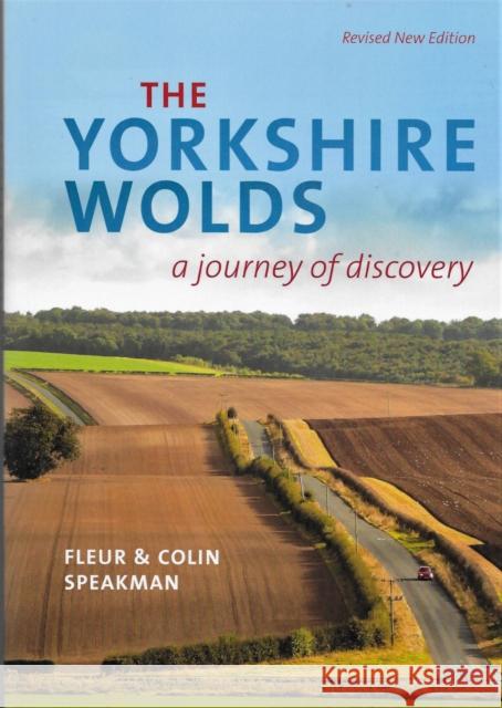 The Yorkshire Wolds: A journey of Discovery Colin Speakman, Fleur Speakman 9781913625078 Gritstone Publishing