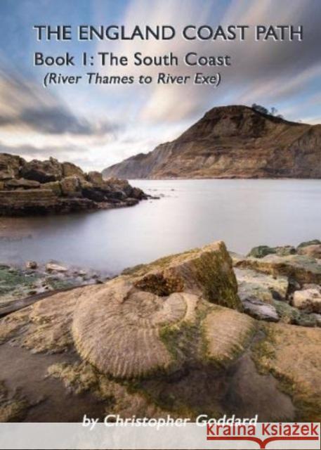 The England Coast Path - Book 1: The South Coast Christopher Goddard   9781913625092 Gritstone Publishing