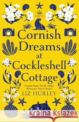 Cornish Dreams in Cockleshell Cottage Liz Hurley 9781913628147 Mudlark's Press