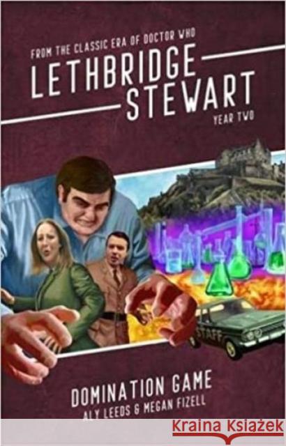 Lethbridge-Stewart: Domination Game Aly Leeds 9781913637347 Candy Jar Books