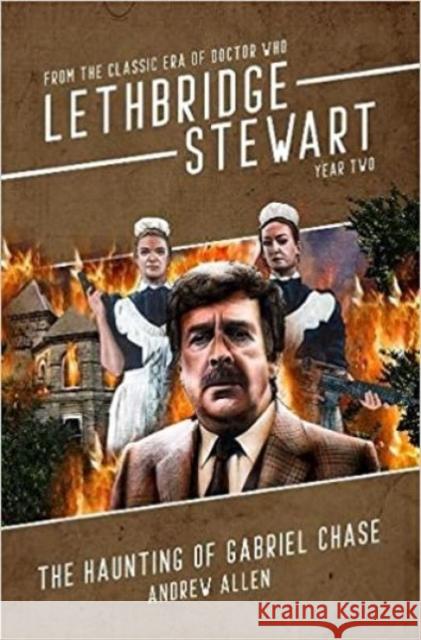 Lethbridge-Stewart: Haunting of Gabriel Chase, The Andrew Allen 9781913637569