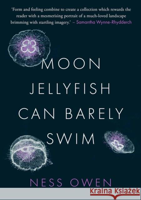 Moon Jellyfish Can Barely Swim Ness Owen 9781913640972 Parthian Books