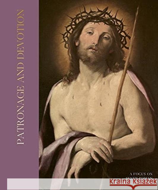 Patronage and Devotion: A Focus on Six Roman Baroque Paintings Guendalina Serafinelli 9781913645144 Paul Holberton Publishing