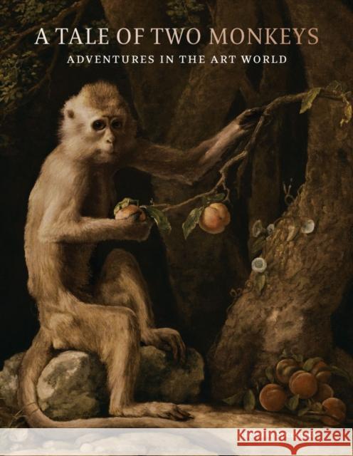 A Tale of Two Monkeys: Adventures in the Art World Anthony Speelman 9781913645304