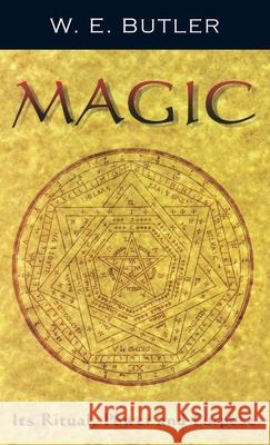 Magic: Its Ritual, Power and Purpose W E Butler 9781913660116 Thoth Publications