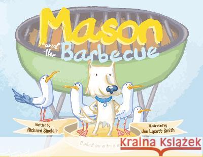 Mason and the Barbecue Richard Sinclair   9781913662820