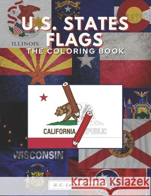 U.S. State Flags: The Coloring Book: Challenge Your Knowledge Of The Fifty U.S. State Flags! B C Lester Books 9781913668457 Vkc&b Books