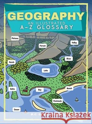 Geography: An Illustrated A-Z Glossary B. C. Lester Books 9781913668501 Vkc&b Books