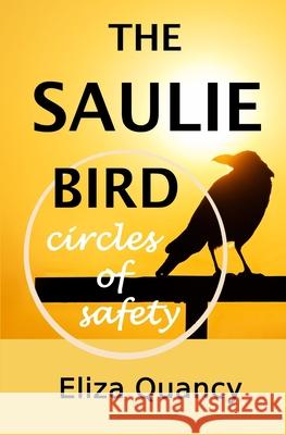 The Saulie Bird: Circles of Safety Eliza Quancy 9781913669089