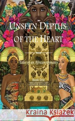 Unseen Depths of The Heart Olaniran, Babatunde 9781913674496 Conscious Dreams Publishing