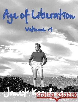Age of Liberation Janet Kaufmann 9781913674632 Conscious Dreams Publishing