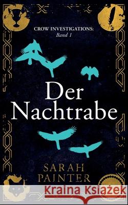 Der Nachtrabe Sarah Painter, Daniela M Hartinger 9781913676032 Siskin Press Limited