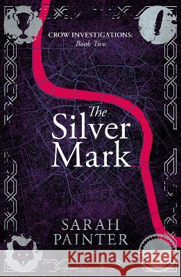 The Silver Mark Sarah Painter   9781913676117 Siskin Press Limited