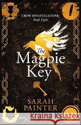 The Magpie Key Sarah Painter   9781913676155 Siskin Press Limited