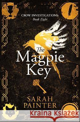 The Magpie Key Sarah Painter 9781913676216 Siskin Press Limited