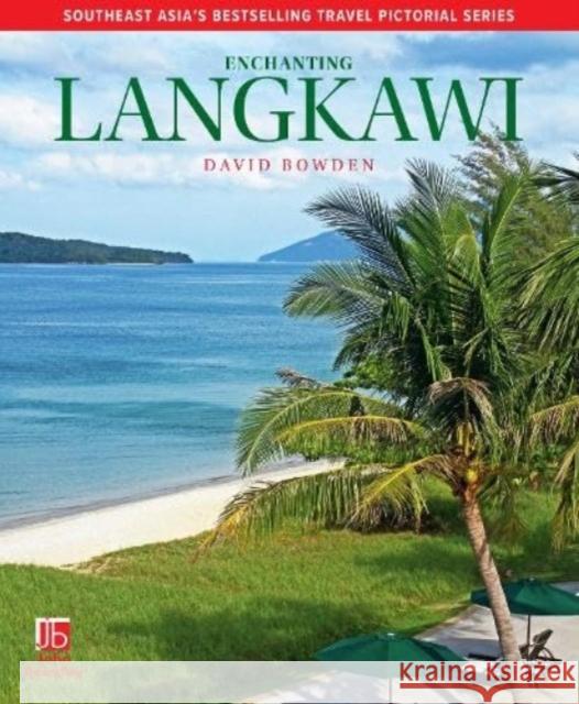 Enchanting Langkawi  9781913679590 John Beaufoy Publishing Ltd