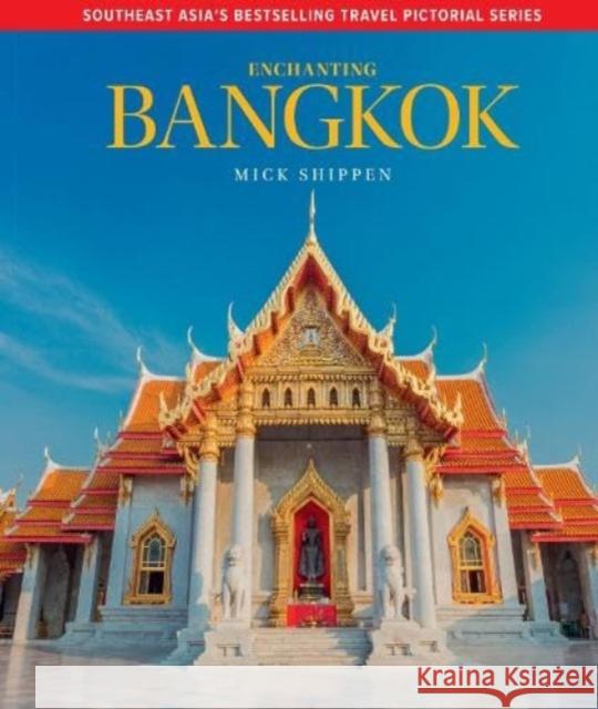 Enchanting Bangkok Mick Shippen 9781913679699 John Beaufoy Publishing Ltd