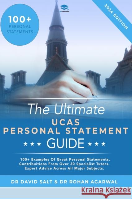The Ultimate UCAS Personal Statement Guide: 100+ examples of great personal statements. Contributions from over 30 specialist tutors. Expert advice ac David Salt Rohan Agarwal 9781913683825 Rar Medical Services