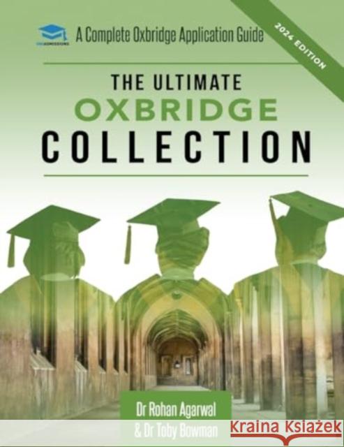 The Ultimate Oxbridge Collection Rohan Agarwal Toby Bowman 9781913683955 Uniadmissions