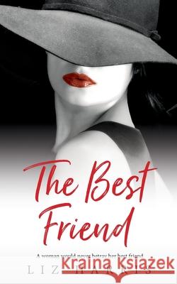 The Best Friend Liz Harris 9781913687038 Heywood Press