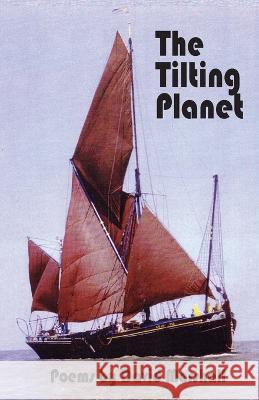 The Tilting Planet: Poems by David Marshall David Marshall   9781913693138 Clapton Press Limited