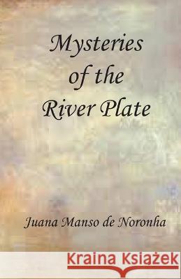 Mysteries of the River Plate Juana Mans George Nichols 9781913693305 Clapton Press Limited