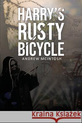 Harry's Rusty Bicycle Andrew McIntosh 9781913704490 Andrew Keith Hathaway