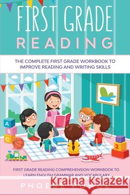 First Grade Reading Masterclass: The Complete First Grade Workbook To Improve Reading and Writing Skills - First Grade Reading Comprehension Workbook Phoebe Ponce 9781913710620 Readers First Publishing Ltd