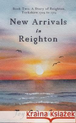 New Arrivals in Reighton Joy Stonehouse 9781913717032 IAS Publishing