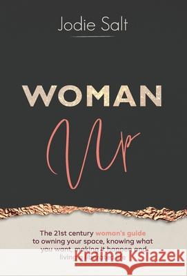 Woman Up Jodie Salt 9781913728427