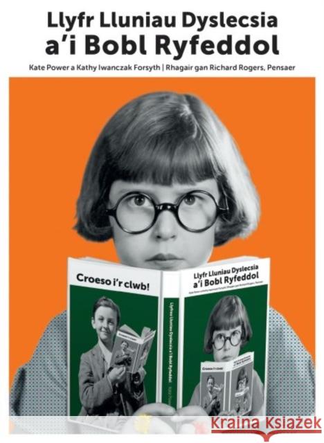 Llyfr Lluniau Dyslecsia a'i Bobl Ryfeddol Kathy Iwanczak Forsyth 9781913733803 Graffeg Limited