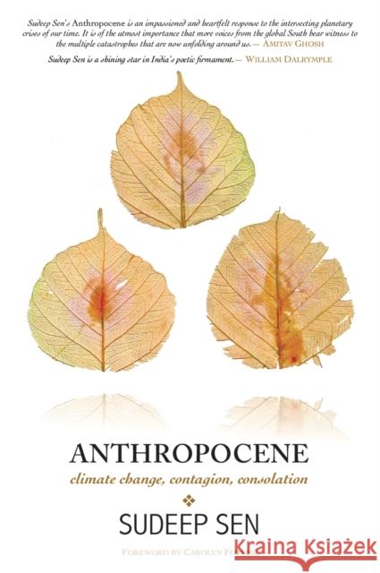 Anthropocene: Climate Change, Contagion, Consolation Sudeep Sen 9781913738389 Salt Desert Media Group Ltd. (SDMG)