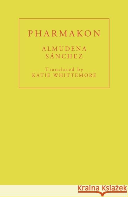 Pharmakon Almudena Sánchez, Katie Whittemore 9781913744205