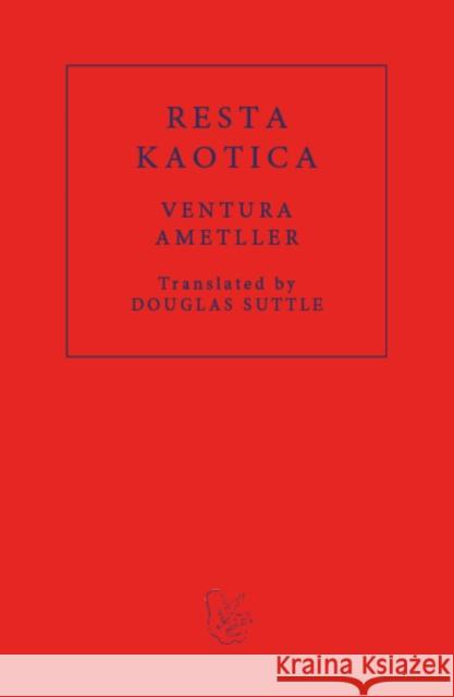 Resta Kaotica Ventura Ametller 9781913744342 FUM D'ESTAMPA PRESS