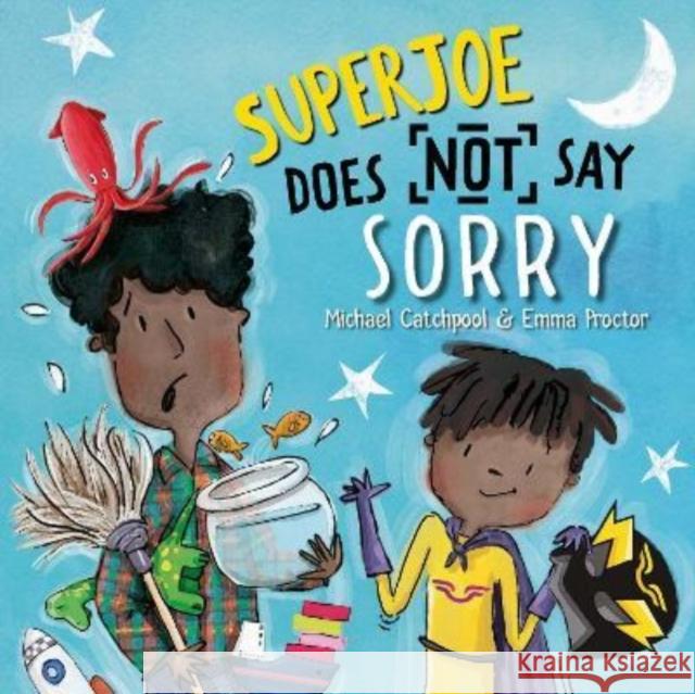 SuperJoe Does NOT Say Sorry Michael Catchpool 9781913747961 Lantana Publishing