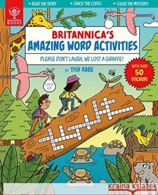 Please Don't Laugh, We Lost a Giraffe! [Britannica's Amazing Word Activities] Tish Rabe 9781913750619